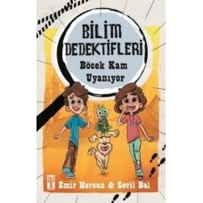 Bilim Dedektifleri : Böcek Kam Uyanıyor