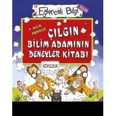 Eğlenceli Bilgi Bilim 51 - Çılgın Bilim Adamının Deney Kitabı