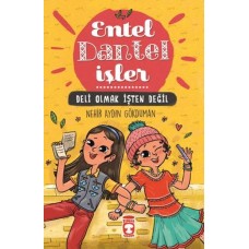 Entel Dantel İşler - Deli Olmak İşten Değil