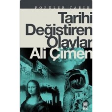 Tarihi Değiştiren Olaylar