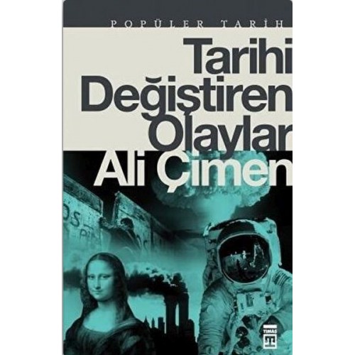 Tarihi Değiştiren Olaylar