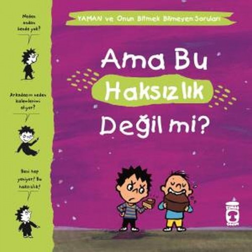 Ama Bu Haksızlık Değil mi? - Yaman ve Onun Bitmek Bilmeyen Soruları