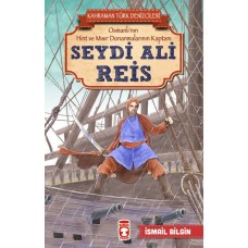 Seydi Ali Reis - Kahraman Türk Denizcileri