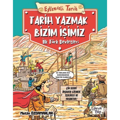 Eğlenceli Tarih: Tarih Yazmak Bizim İşimiz -  İlk Türk Devletleri