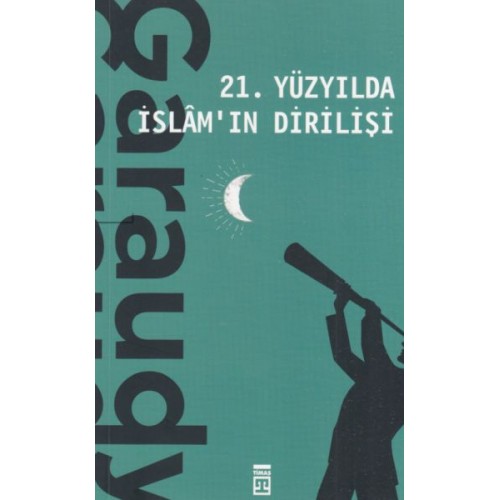 21. Yüzyılda İslamın Dirilişi