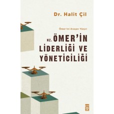 Hz. Ömer'in Liderliği ve Yöneticiliği - Ömer'ini Arayan Yüzyıl