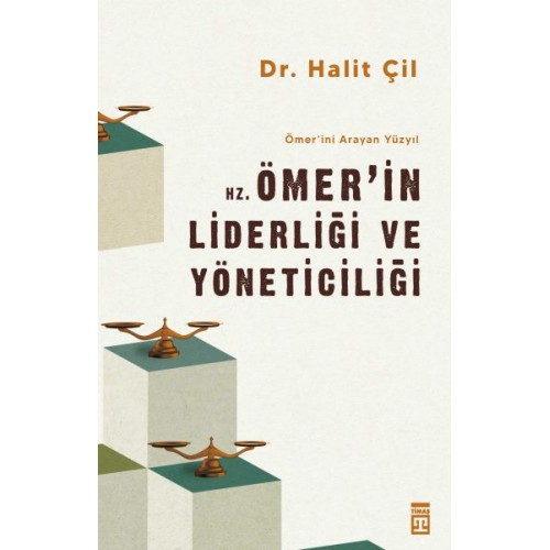 Hz. Ömer'in Liderliği ve Yöneticiliği - Ömer'ini Arayan Yüzyıl