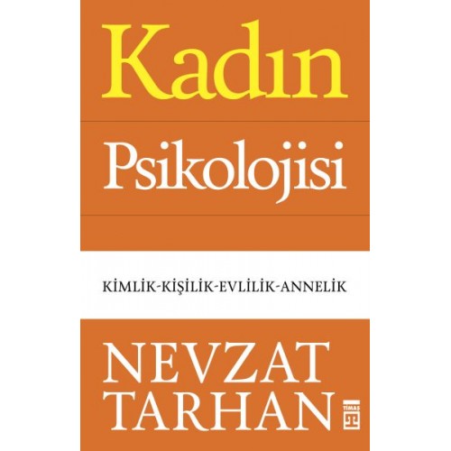 Kadın Psikolojisi - Kimlik-Kişilik-Evlilik-Annelik