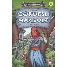 Gördesli Makbule - Kurtuluşun Kahramanları 3