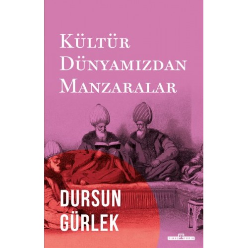 Kültür Dünyamızdan Manzaralar