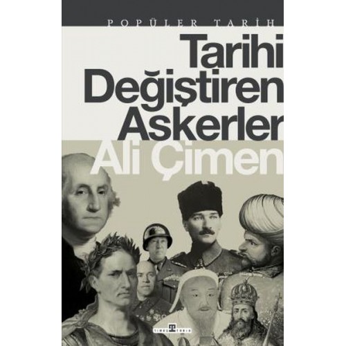 Tarihi Değiştiren Askerler