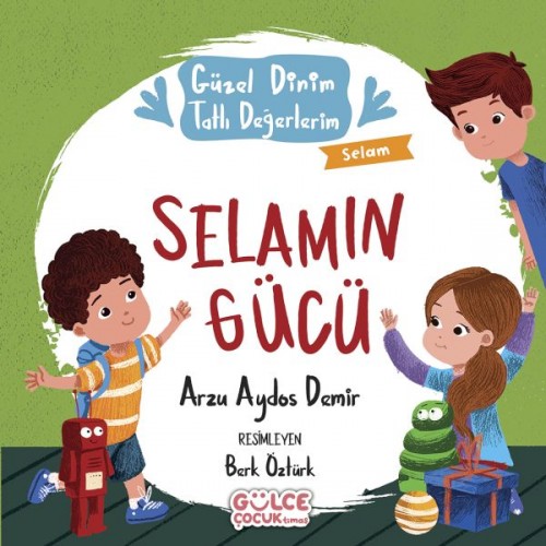 Selamın Gücü - Güzel Dinim Tatlı Değerlerim