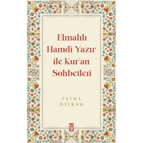 Elmalılı Hamdi Yazır ile Kur'an Sohbetleri