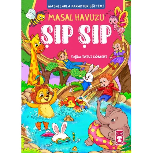 Masal Havuzu Şıp Şıp (Fleksi Cilt)