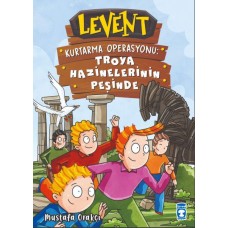 Levent Kurtarma Operasyonu: Troya Hazinelerinin Peşinde