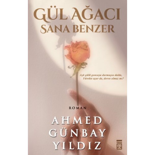 Gül Ağacı Sana Benzer