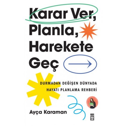 Karar Ver, Planla, Harekete Geç