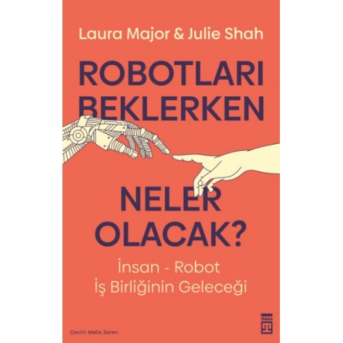 Robotları Beklerken Neler Olacak?