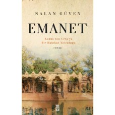 Emanet & Kudüs'ten Urfa'ya Bir Hakikat Yolculuğu