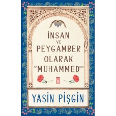 İnsan ve Peygamber olarak Hz. Muhammed (sav)