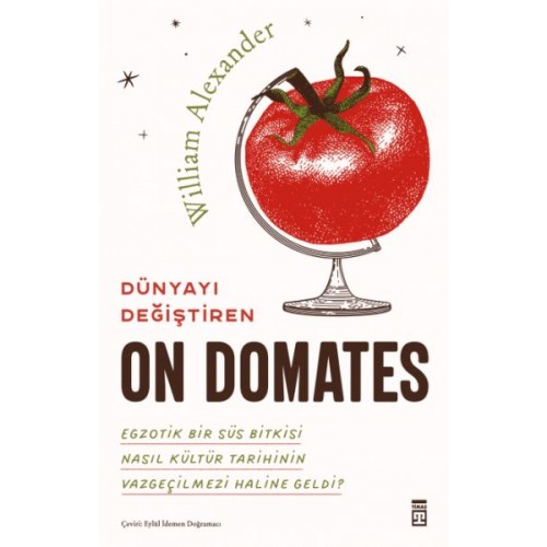 Dünyayı Değiştiren On Domates