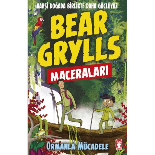 Ormanla Mücadele - Bear Grylls Maceraları