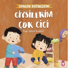 Giysilerim Çok Cici - Günlük Rutinlerim