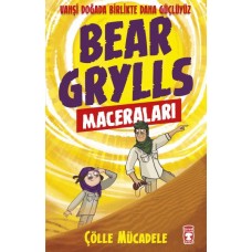 Çölle Mücadele - Bear Grylls Maceraları