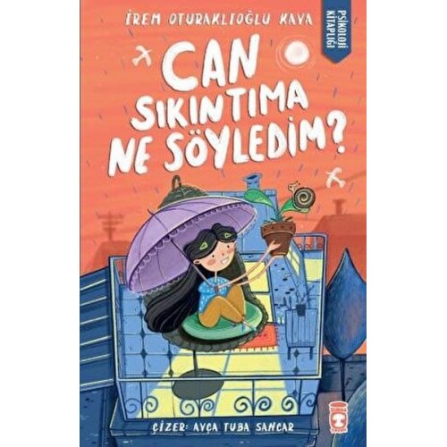 Can Sıkıntıma Ne Söyledim?