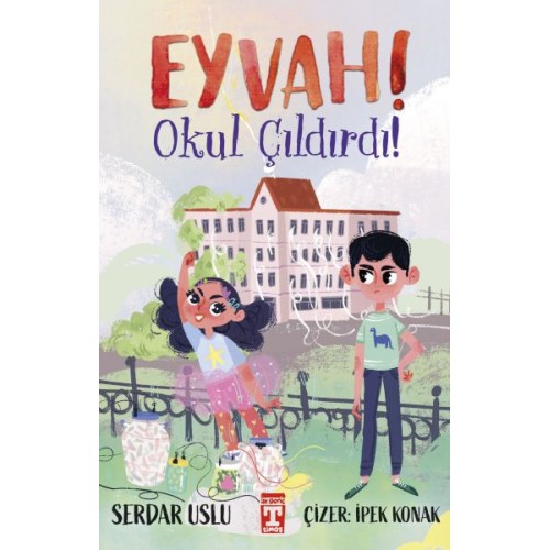 Eyvah Okul Çıldırdı