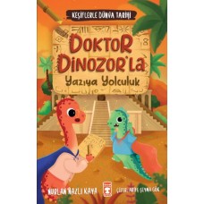 Doktor Dinozorla Yazıya Yolculuk - Keşiflerle Dünya Tarihi 2