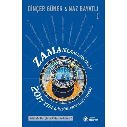 Zamanlamanın Gücü - 2017 Yılı Günlük Astroloji Rehberi