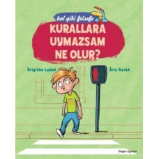 Bal Gibi Felsefe - Kurallara Uymazsam Ne Olur