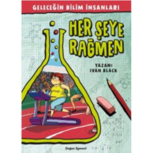 Geleceğin Bilim İnsanları - Her Şeye Rağmen