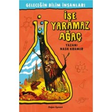 Geleceğin Bilim İnsanları - İşe Yaramaz Ağaç