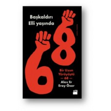 Başkaldırı Elli Yaşında - Bir Uzun Yürüyüştü 68