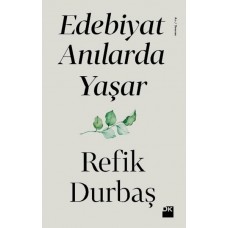 Edebiyat Anılarda Yaşar