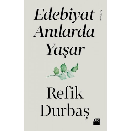 Edebiyat Anılarda Yaşar