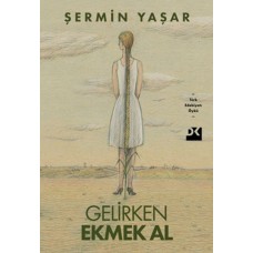 Gelirken Ekmek Al