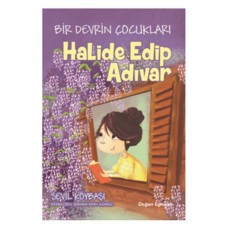 Bir Devrin Çocukları - Halide Edip Adıvar