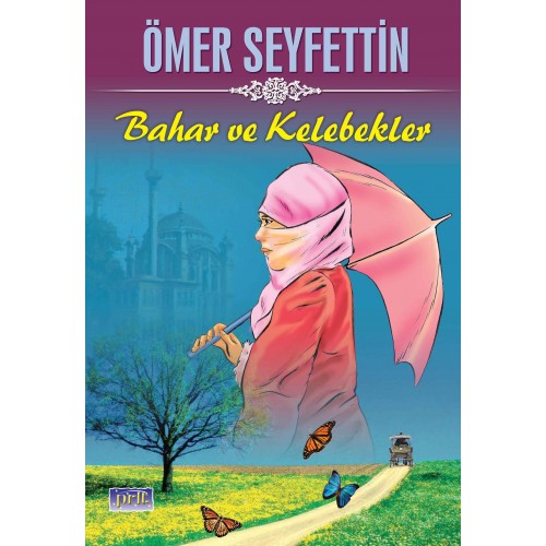 Ömer Seyfettin Bahar ve Kelebekler