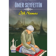 Ömer Seyfettin İlk Namaz