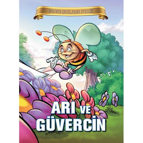 Bugünün Çocuklarına Öyküler - Arı ve Güvercin