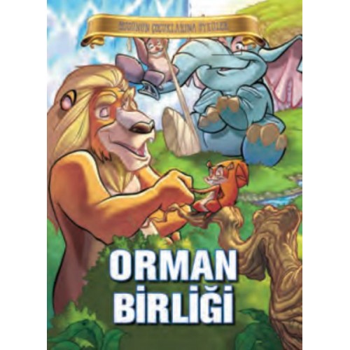 Bugünün Çocuklarına Öyküler - Orman Birliği