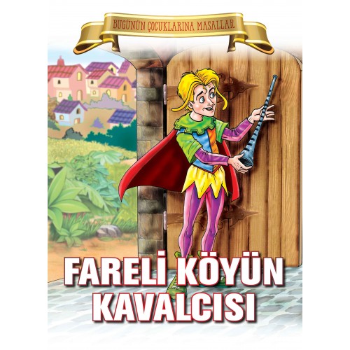 Fareli Köyün Kavalcısı - Bugünün Çocuklarına Masallar