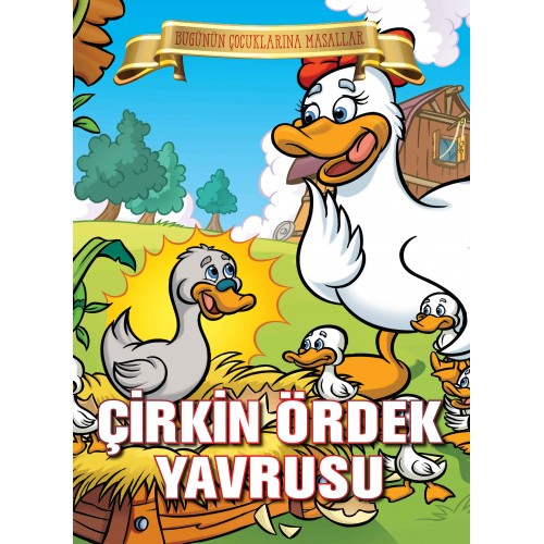 Çirkin Ördek Yavrusu - Bugünün Çocuklarına Masallar