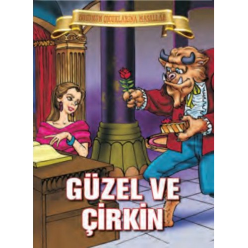 Güzel ve Çirkin - Bugünün Çocuklarına Masallar