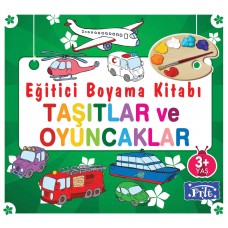 Eğitici Boyama Kitabı - Taşıtlar ve Oyuncaklar