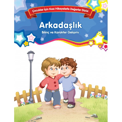 Arkadaşlık - Bilinç ve Karakter Gelişimi