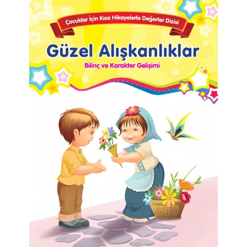 Güzel Alışkanlıklar - Bilinç ve Karakter Gelişimi